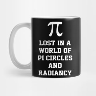 Lost In A World Of Pi Math Mathematics - Pi Day Mug